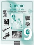 kolektiv autorů: Chemie 9 pro ZŠ a víceletá gymnázia - Příručka učitele