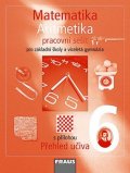 kolektiv autorů: Matematika 6 s nadhledem pro ZŠ a VG - Aritmetika - Pracovní sešit