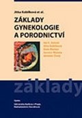 Kobilková Jitka: Základy gynekologie a porodnictví