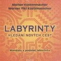 Küstenmacher Marion: Labyrinty - Hledání nových cest