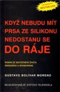 Moreno Gustavo Bolívar: Když nebudu mít prsa ze silikonu, nedostanu se do ráje