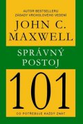 Maxwell John C.: Správný postoj 101