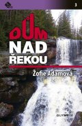 Adamová Žofie: Dům nad řekou