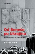 Klaus Václav: Od Beneše po Ukrajinu