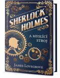 Lovegrove James: Sherlock Holmes a myslící stroj