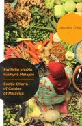 Olša Jaroslav: Exotické kouzlo kuchyně Malajsie / Exotic Charm of Cuisine of Malaysia