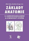 kolektiv autorů: Základy anatomie 2 - Kardiovaskulární a lymfatický systém