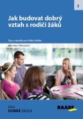 kolektiv autorů: Jak budovat dobrý vztah s rodiči žáků