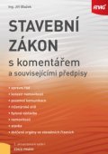 Blažek Jiří: Stavební zákon s komentářem a souvisejícími předpisy