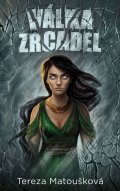 Matoušková Tereza: Válka zrcadel