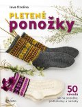 Ozolina Ieva: Pletené ponožky - 50 návodů jak na ponožky, podkolenky a návleky