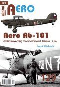 Václavík Josef: AERO 129 Aero Ab-101 československý bombardovací letoun 1. část