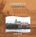 Marek Vitalij, Rotter Josef: Litoměřice v proměnách času 2
