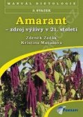 Zadák Zdeněk, Matušová Kristina: Amarant - zdroj výživy 21. století