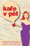 Hejlová Kateřina: Kafe v pět