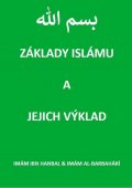 ibn Hanbal Imám: Základy islámu a jejich výklad