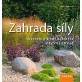 Hähnsen Heiko: Zahrada síly - Souznění přírody a člověka v tvorbě zahrad