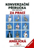 neuveden: Konverzační příručka pro cestující za prací - česko-anglická