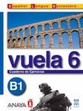 Álvarez Martínez María Ángeles María Ángeles: Vuela 6/B1: Cuaderno de Ejercicios