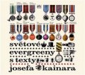 Kainar Josef: CD Světové evergreeny s texty Josefa Kainara