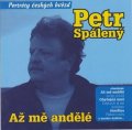 Spálený Petr: CD Až mě andělé