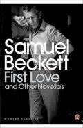 Beckett Samuel: First Love and Other Novellas
