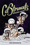 Brockington Drew: Catstronauts: Mission Moon
