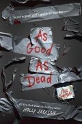 Jacksonová Holly: As Good as Dead: The Finale to A Good Girl´s Guide to Murder