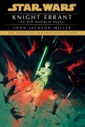 Miller John Jackson: Knight Errant: Star Wars Legends