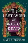Pearsonová Mary E.: Last Wish of Bristol Keats