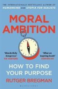 Bregman Rutger: Moral Ambition