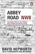 Hepworth David: Abbey Road: The Inside Story of the World´s Most Famous Recording Studio (w