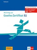 Loumiotis Uta Uta: Mit Erfolg zum Goethe - Zertifikat B2 (Testbuch passend zur neuen Prüfung 2