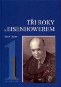 Butcher Harry C.: Tři roky s Eisenhowerem - I.
