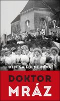 Fulmeková Denisa: Doktor Mráz (slovensky)