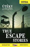 Dowswell Paul: Útěky pravdivé příběhy / True escape stories - Zrcadlová četba