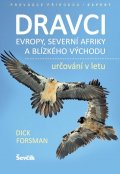 Forsman Dick: Dravci Evropy, severní Afriky a Blízkého východu - určování v letu