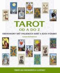 Bartlettová Sarah: Tarot od A do Z - Obdivuhodný svět vykládacích karet a jejich významů