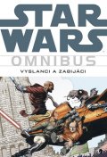 Blackman Haden: Star Wars - Omnibus - Vyslanci a zabijáci