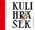 kolektiv autorů: Kulihrášek - Kompletní příhody a příběh jeho tvůrců