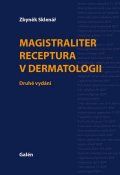 Sklenář Zbyněk: Magistralliter receptura v dermatologii