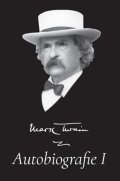 Twain Mark: Mark Twain - Autobiografie I