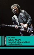Iommi Tony: Iron Man: Moje jízda s Black Sabbath - nebem i peklem
