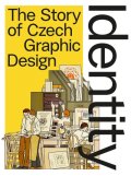 Kudrnovská Linda: Identity - The Story the Czech Graphic Design