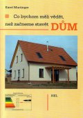 Murtinger Karel: Co bychom měli vědět, než začneme stavět dům