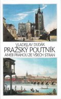 Dudák Vladislav: Pražský poutník aneb Prahou ze všech stran