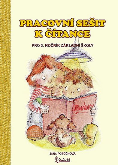 Potůčková Jana: Pracovní sešit k čítance pro 3. ročník základní školy