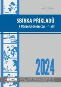 Štohl Pavel: Sbírka příkladů k učebnici účetnictví I. díl 2024
