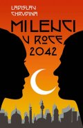 Chrudina Ladislav: Milenci v roce 2042