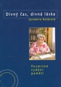 Kolárová Jaromíra: Divný čas,divná láska